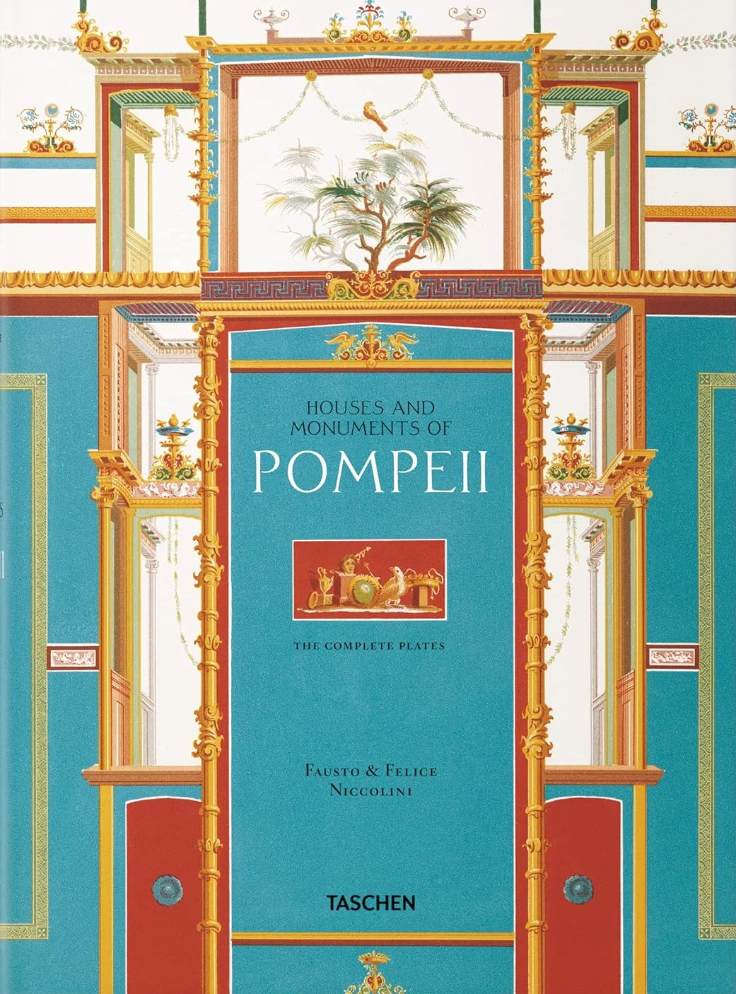 Fausto &amp; Felice Niccolini. Houses and Monuments of Pompeii