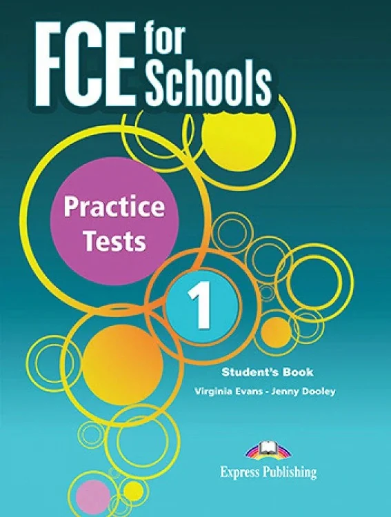 FCE for Schools Practice Tests 1. Student's Book