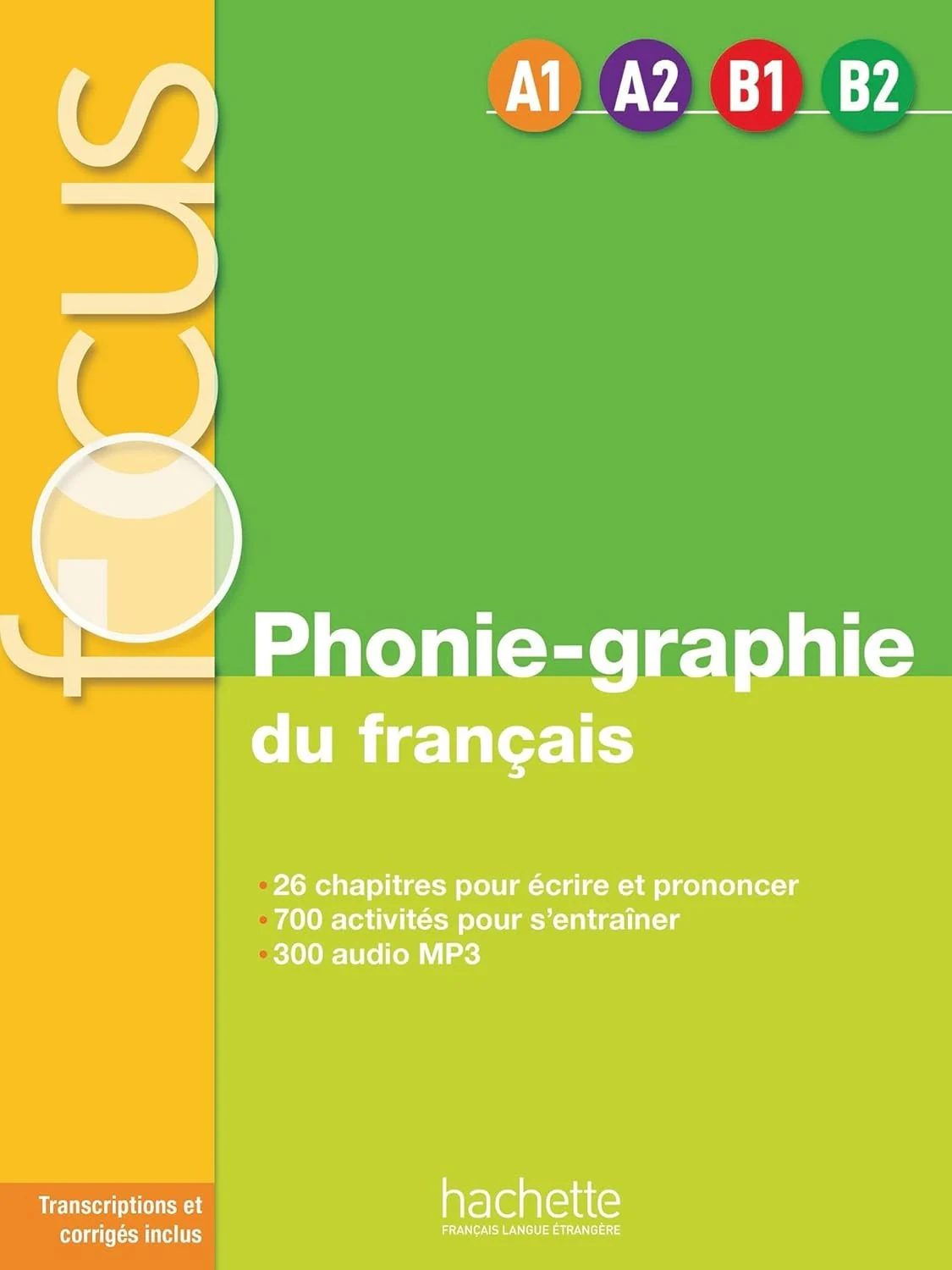 Focus: Phonie-graphie du francais A1-A2-B1-B2
