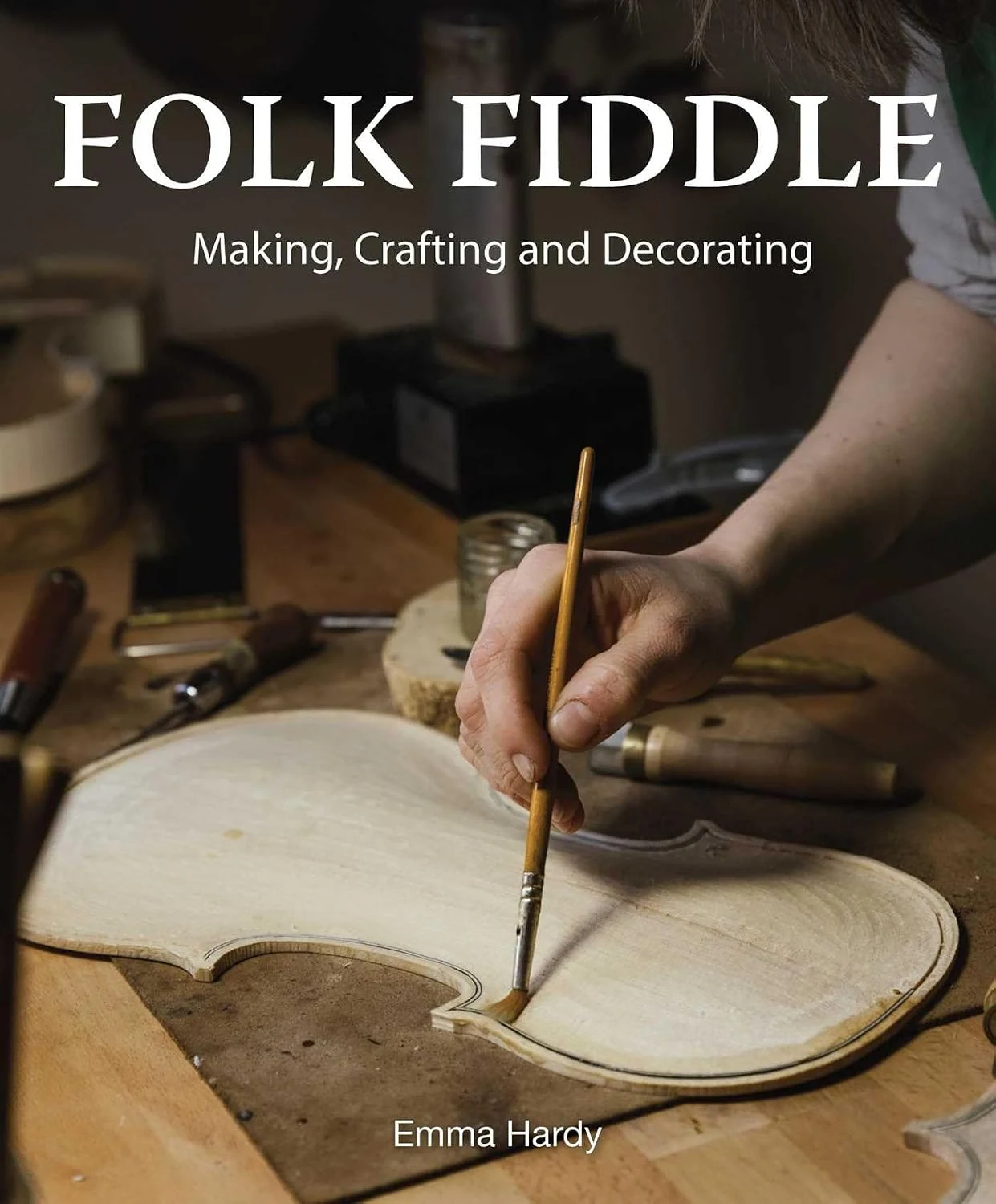 Folk Fiddle. Making, Crafting and Decorating