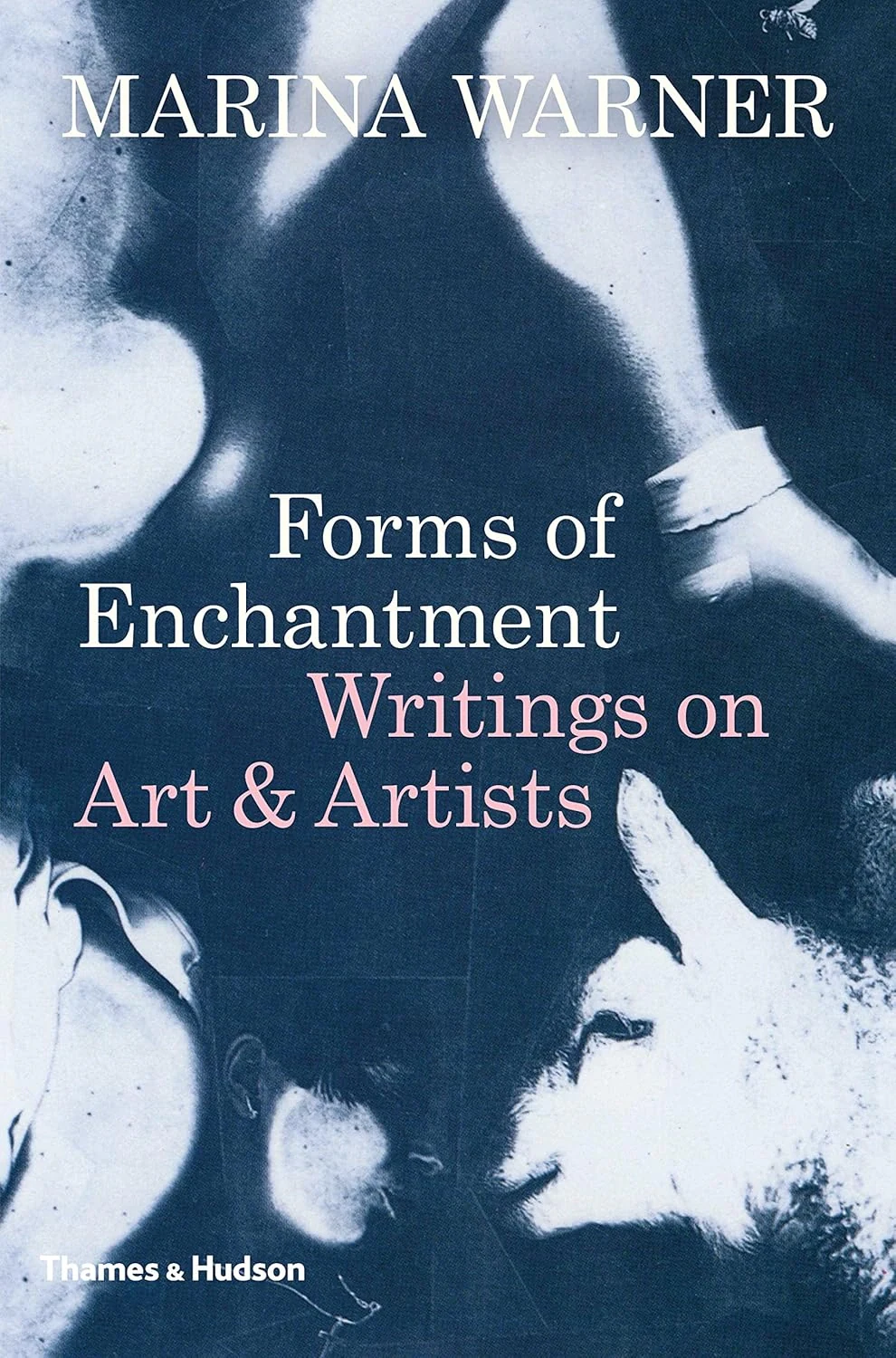 Forms of Enchantment. Writings on Art &amp; Artists