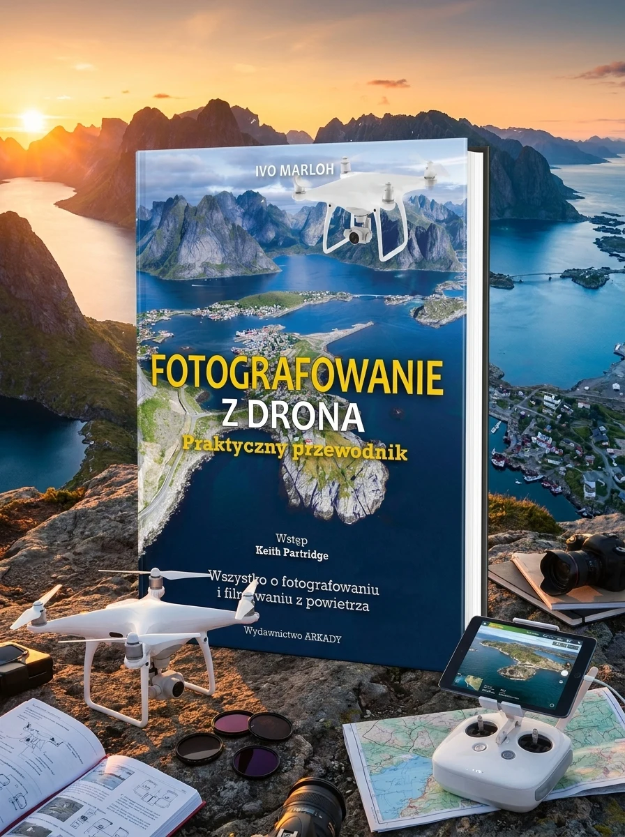 Fotografowanie z drona. Praktyczny przewodnik. Wszystko o fotografowaniu i filmowaniu z powietrza — Дім, сім'я, релігія