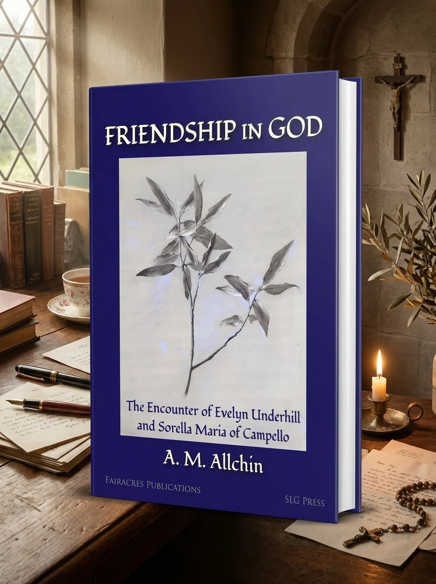 Friendship in God: The Encounter of Evelyn Underhill and Sorella Maria of Campello — Donald Allchin, фото 2