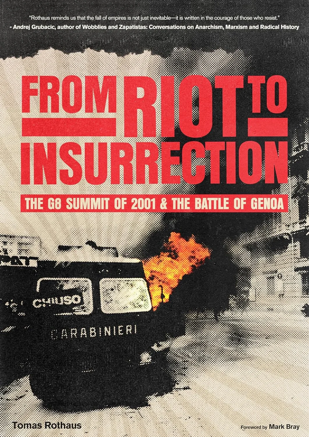 From Riot to Insurrection. The G8 Summit 2001 and The Battle of Genoa