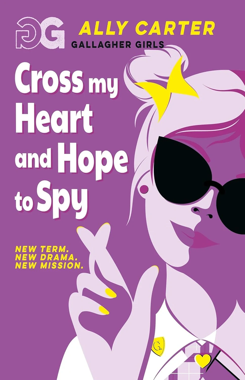 Gallagher Girls. Cross My Heart and Hope To Spy. Book 2