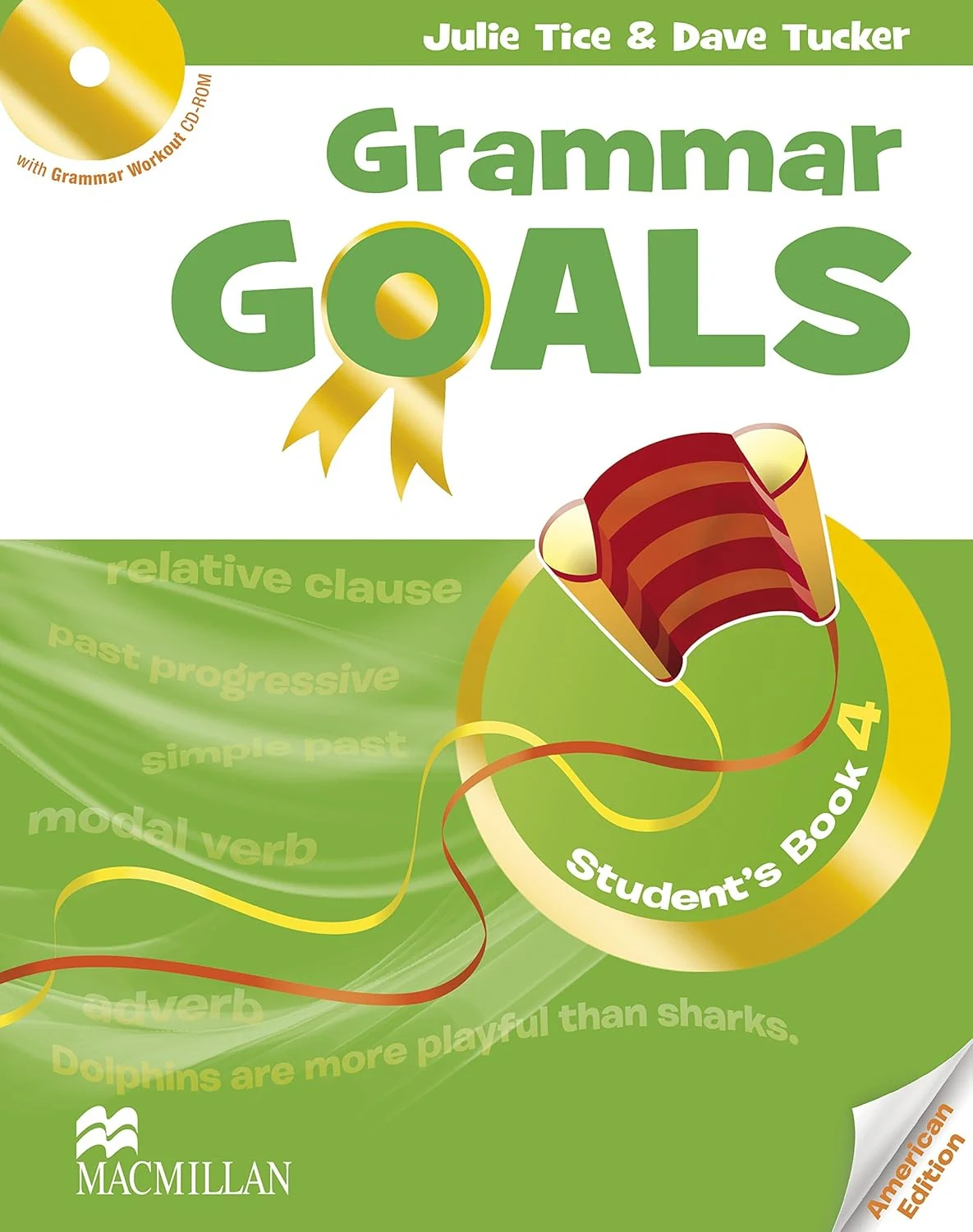 Grammar Goals. Level 4. Student's Book &amp; CD Rom. American Edition