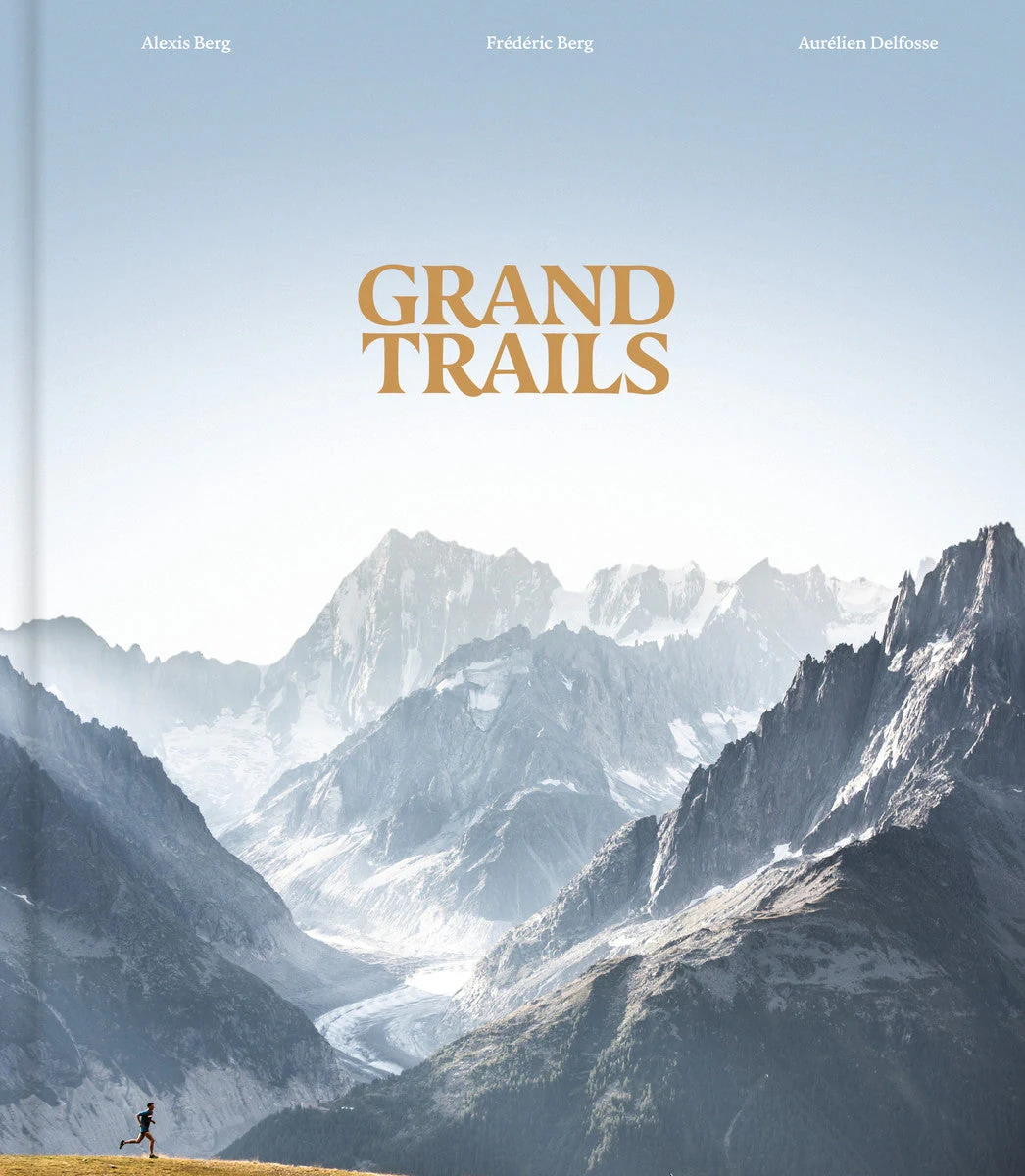 Grand Trails. A Global Anthology of Trail Running