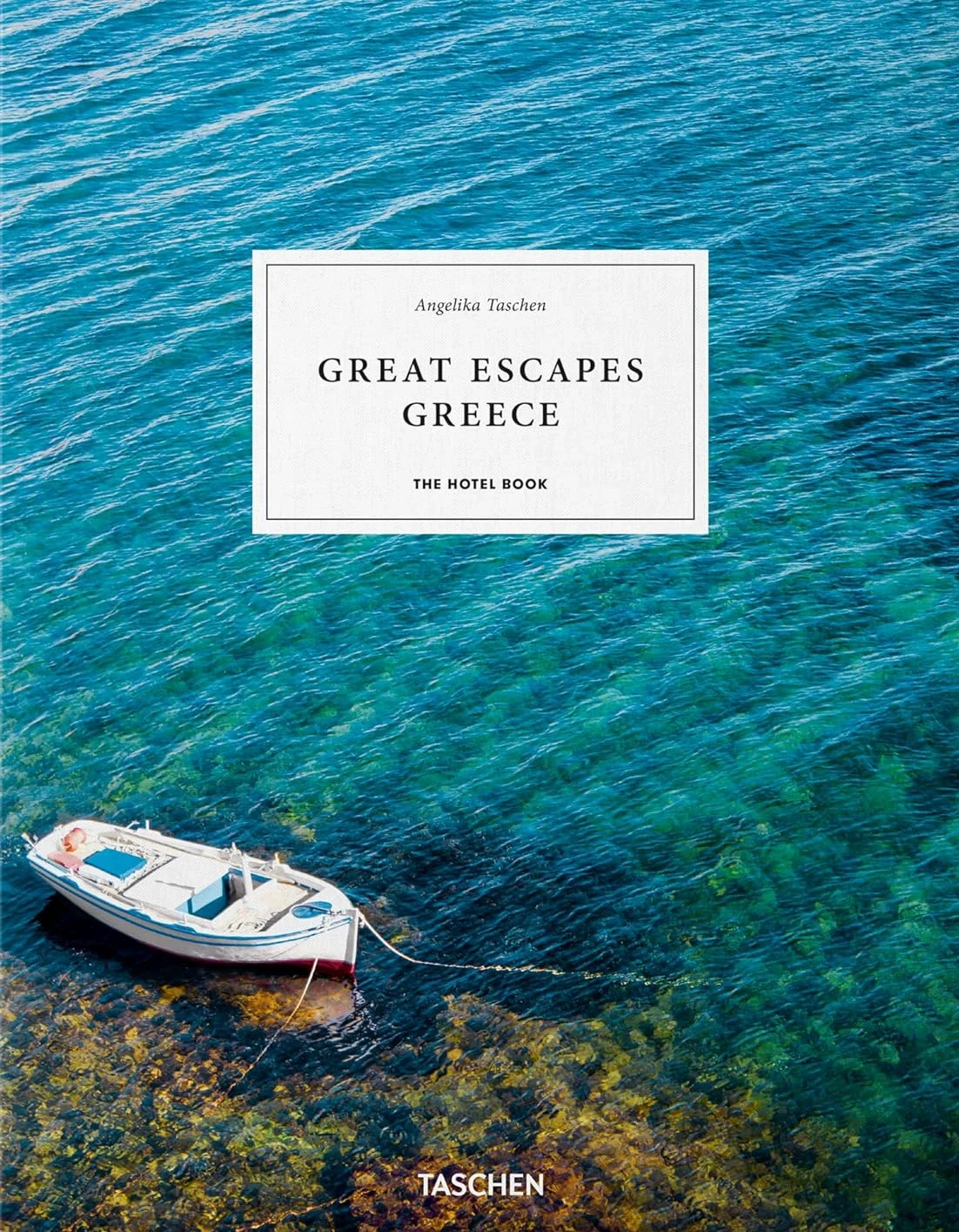 Great Escapes Greece. The Hotel Book,
