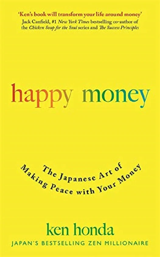 Happy Money. The Japanese Art of Making Peace with Your Money