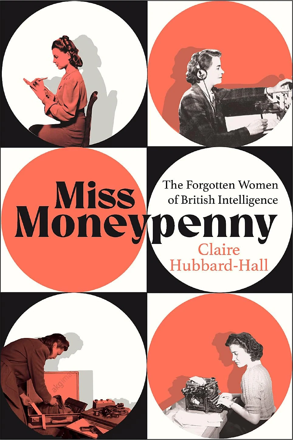 Her Secret Service: The Forgotten Women of British Intelligence