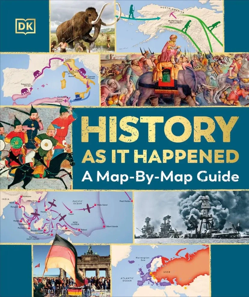 History as it Happened. A Map-by-Map Guide,