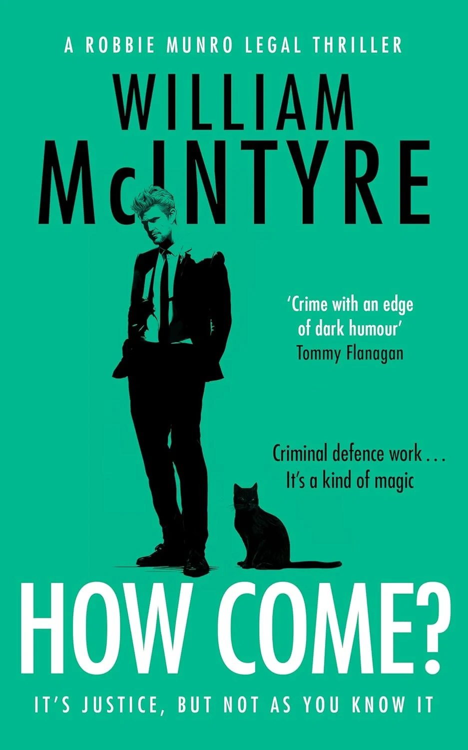 How Come? The Robbie Munro Legal Thriller series. Book 13