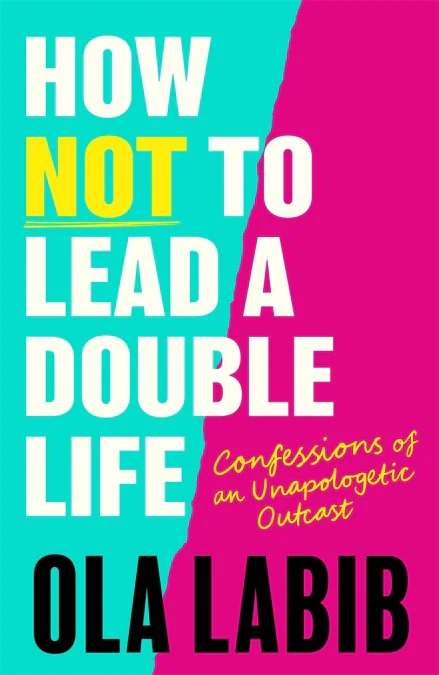 HOW NOT TO LEAD A DOUBLE LIFE