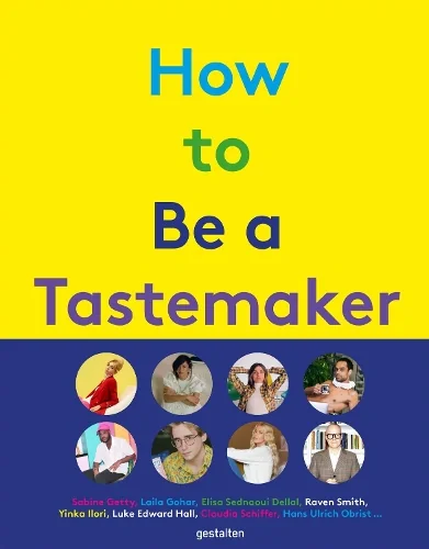 How to be a Tastemaker,