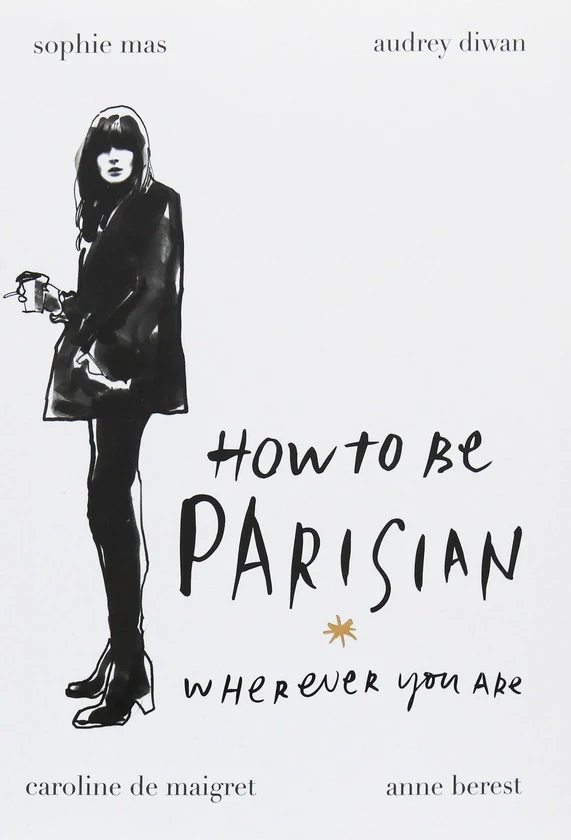 How to Be Parisian