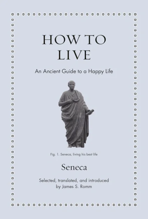 How to Live. An Ancient Guide to a Happy Life