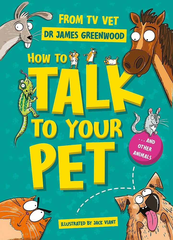 How to Talk to Your Pet... And Other Animals