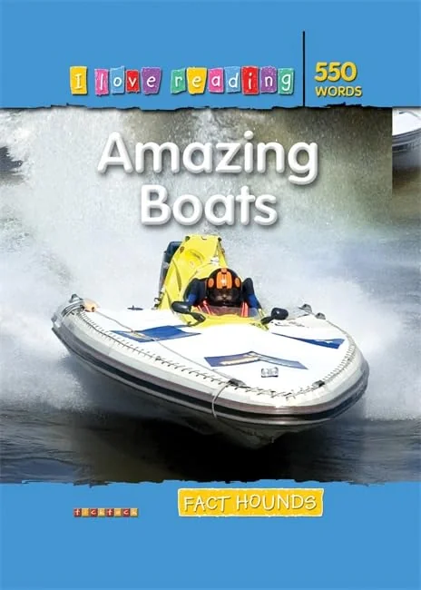 I Love Reading. 550 Words. Amazing Boats,