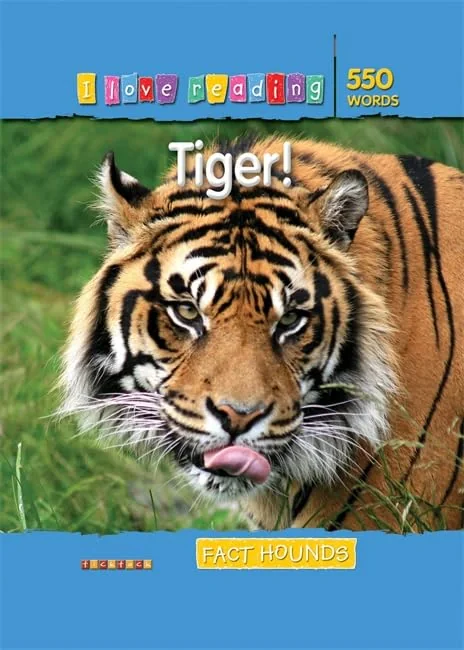 I Love Reading. 550 Words. Tiger!