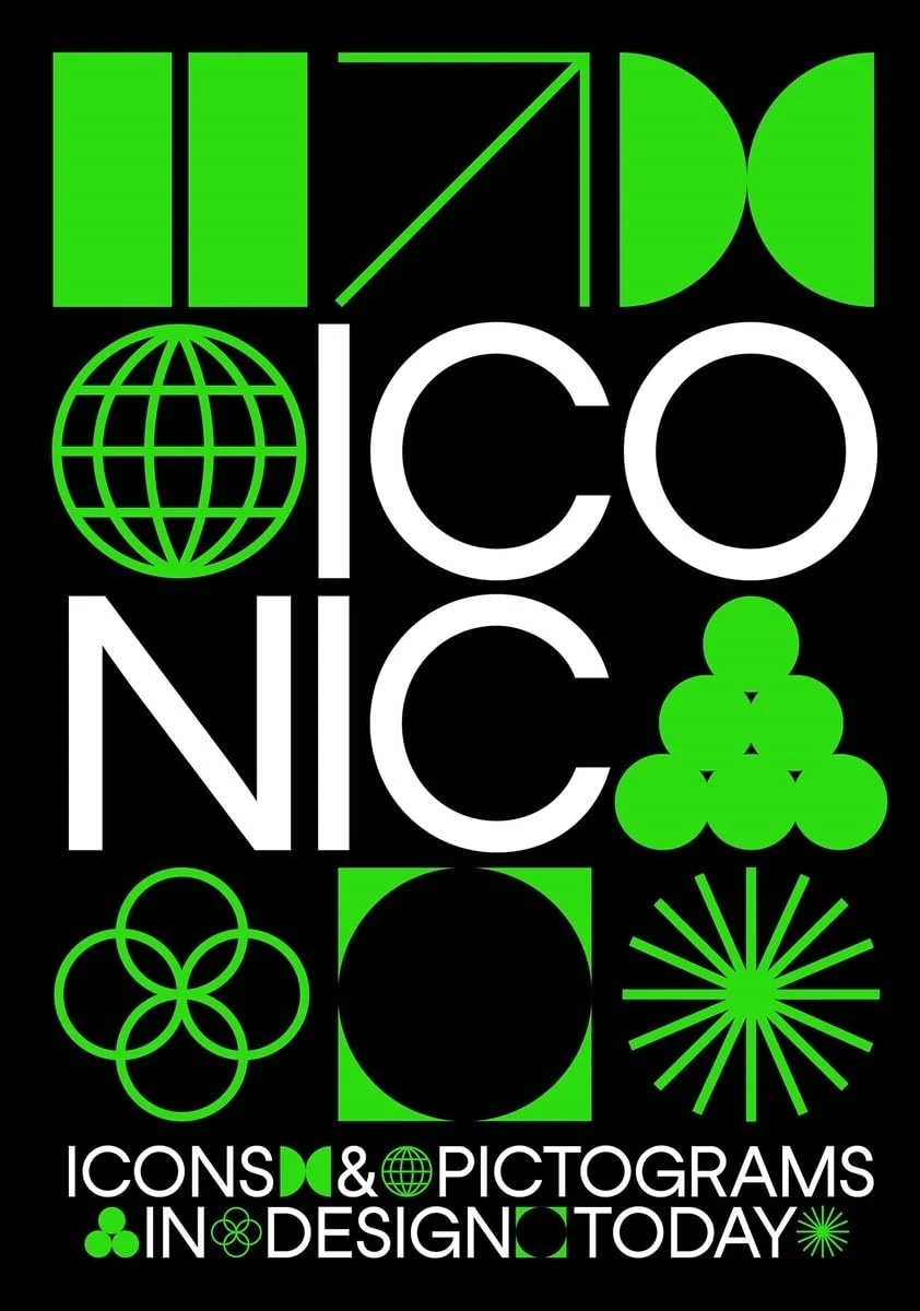 Iconic. Icons &amp; Pictograms in Design Today,