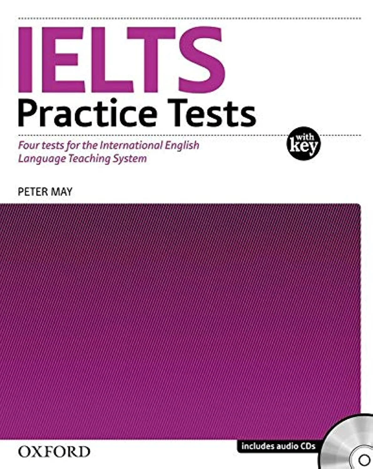 IELTS Practice Tests. With explanatory key and Audio CDs Pack