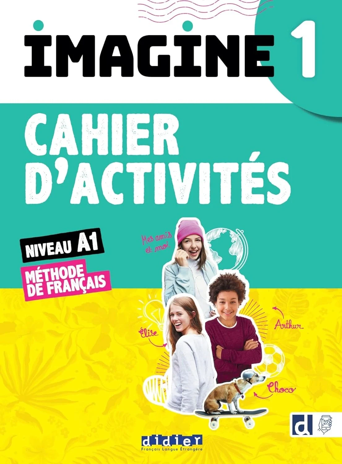 Imagine 1. Niveau A1. Cahier d'activites,