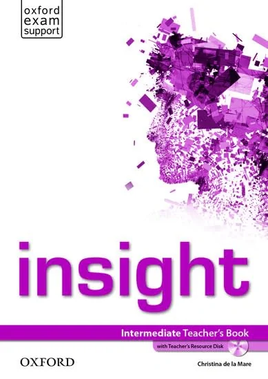 Insight. Intermediate Teacher's Book with Teacher's Resource Disk