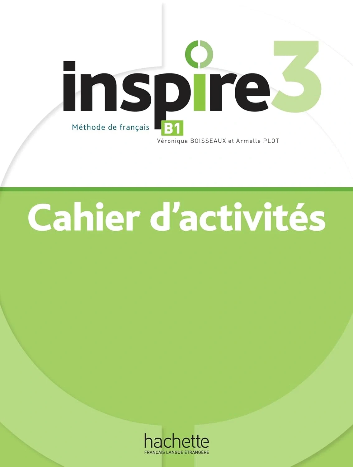 Inspire. Niveau B1. Cahier d`activites