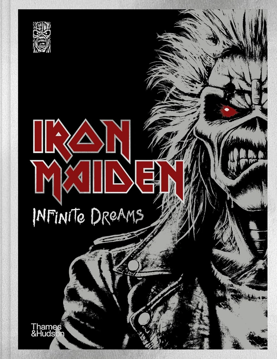 Iron Maiden: Infinite Dreams. The Official Visual History