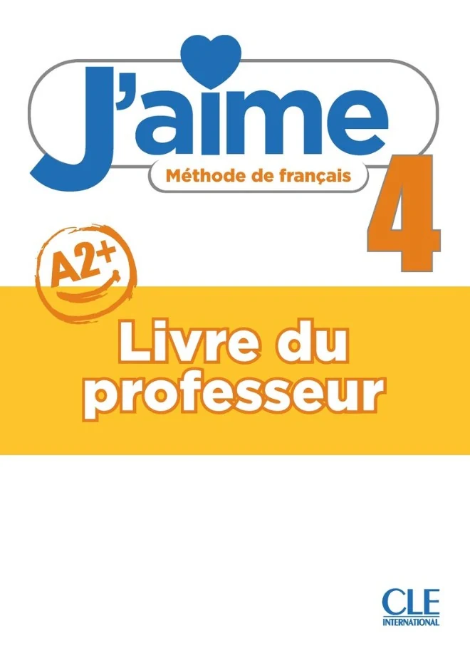 J'aime 4. Guide pédagogique
