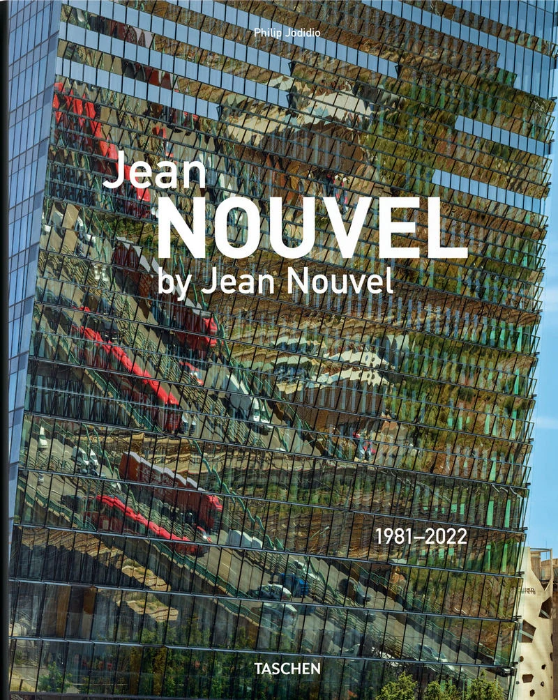 Jean Nouvel by Jean Nouvel. 1981–2022