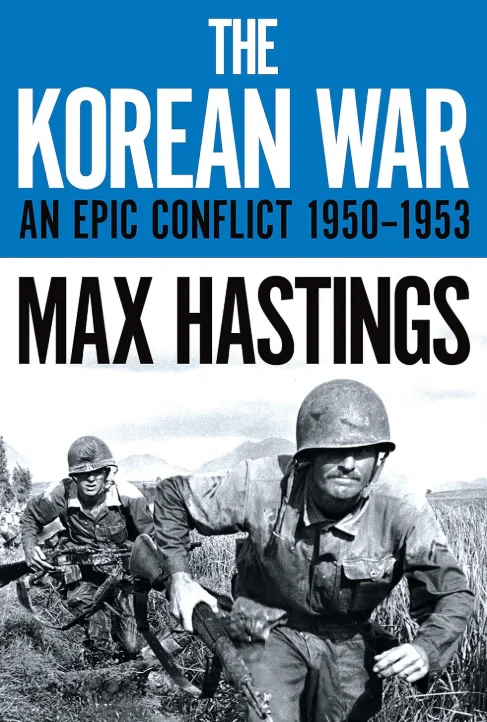 Korean War. An Epic Conflict 1950-1953