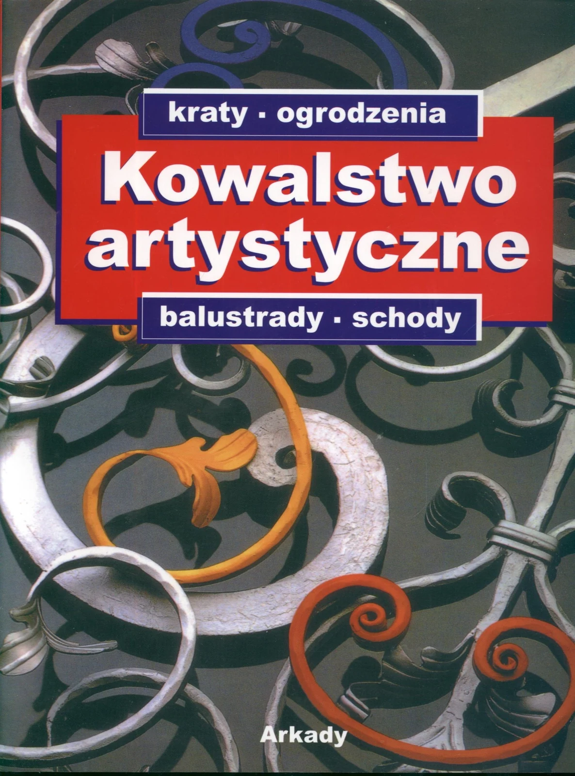 Kowalstwo artystyczne. Tom 1,