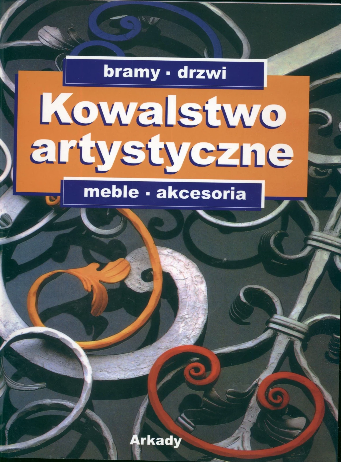Kowalstwo artystyczne. Tom 2,