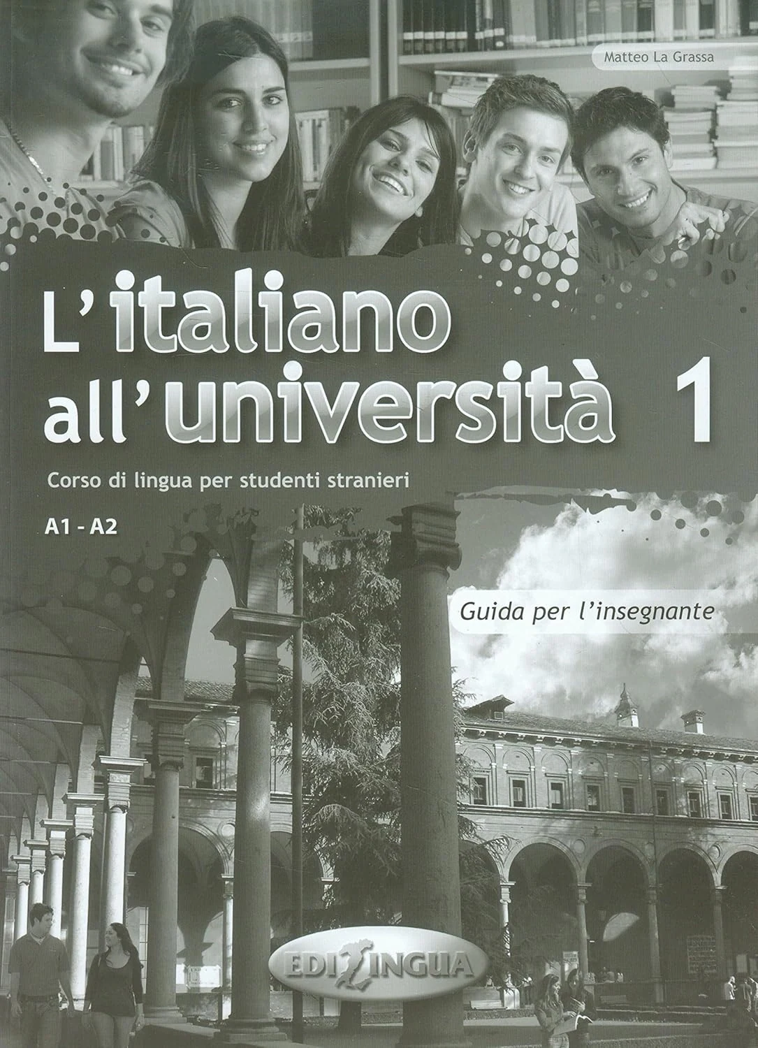 L'italiano all'universita 1. Guida per l'insegnante,