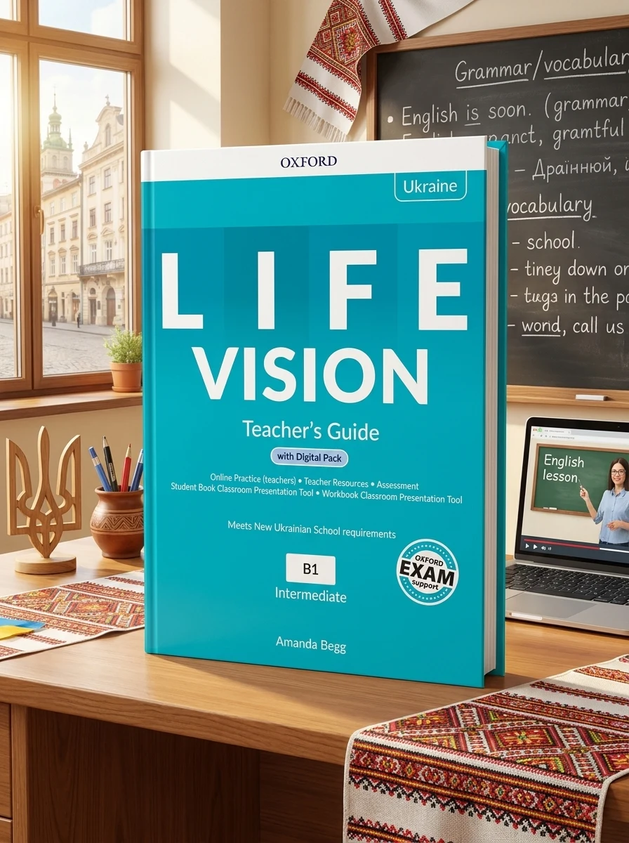 Life Vision Intermediate B1 Teacher's Guide with Digital Pack (Edition for Ukraine) — Вивчення мов