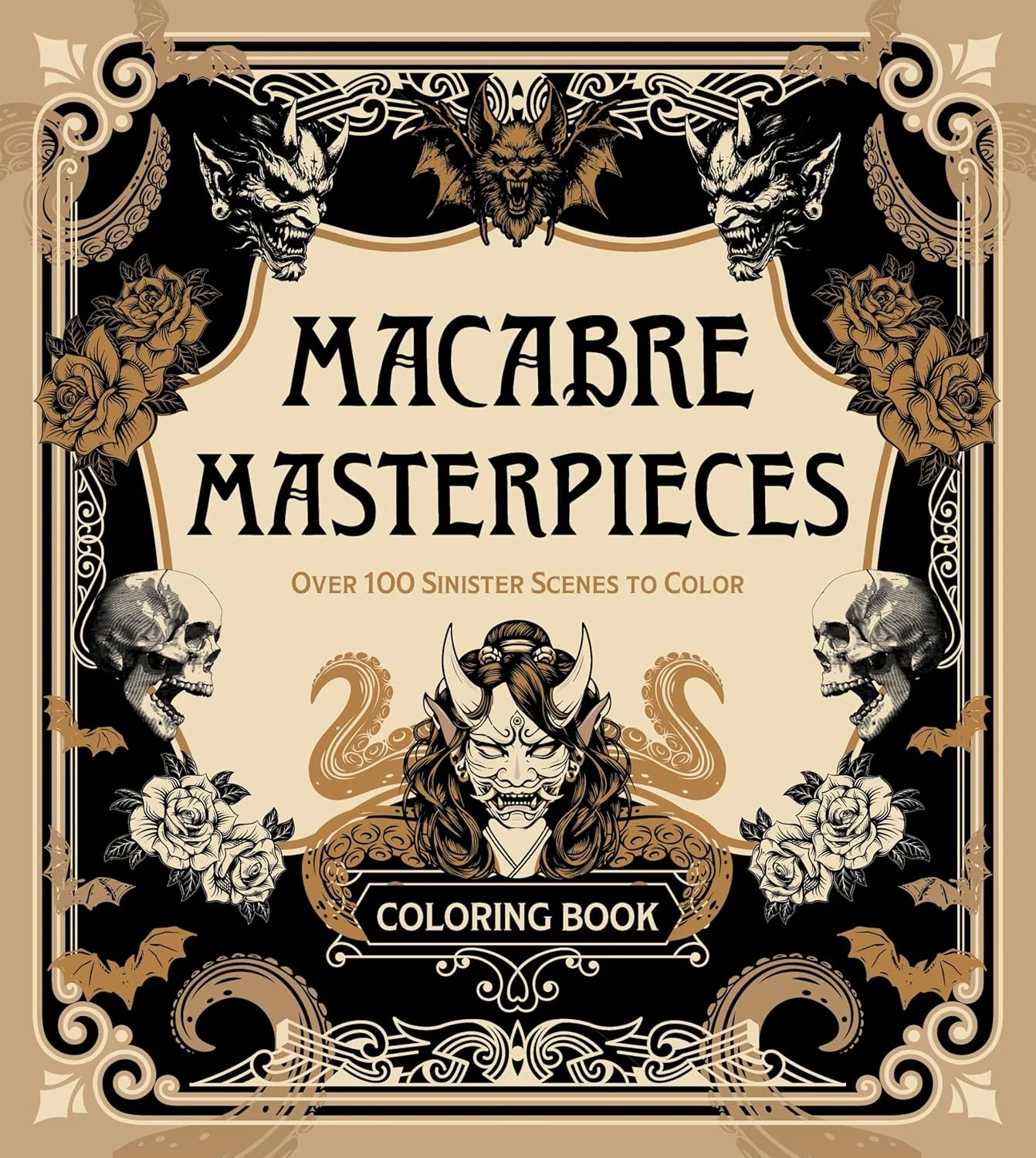 Macabre Masterpieces. Over 100 Sinister Scenes to Color,