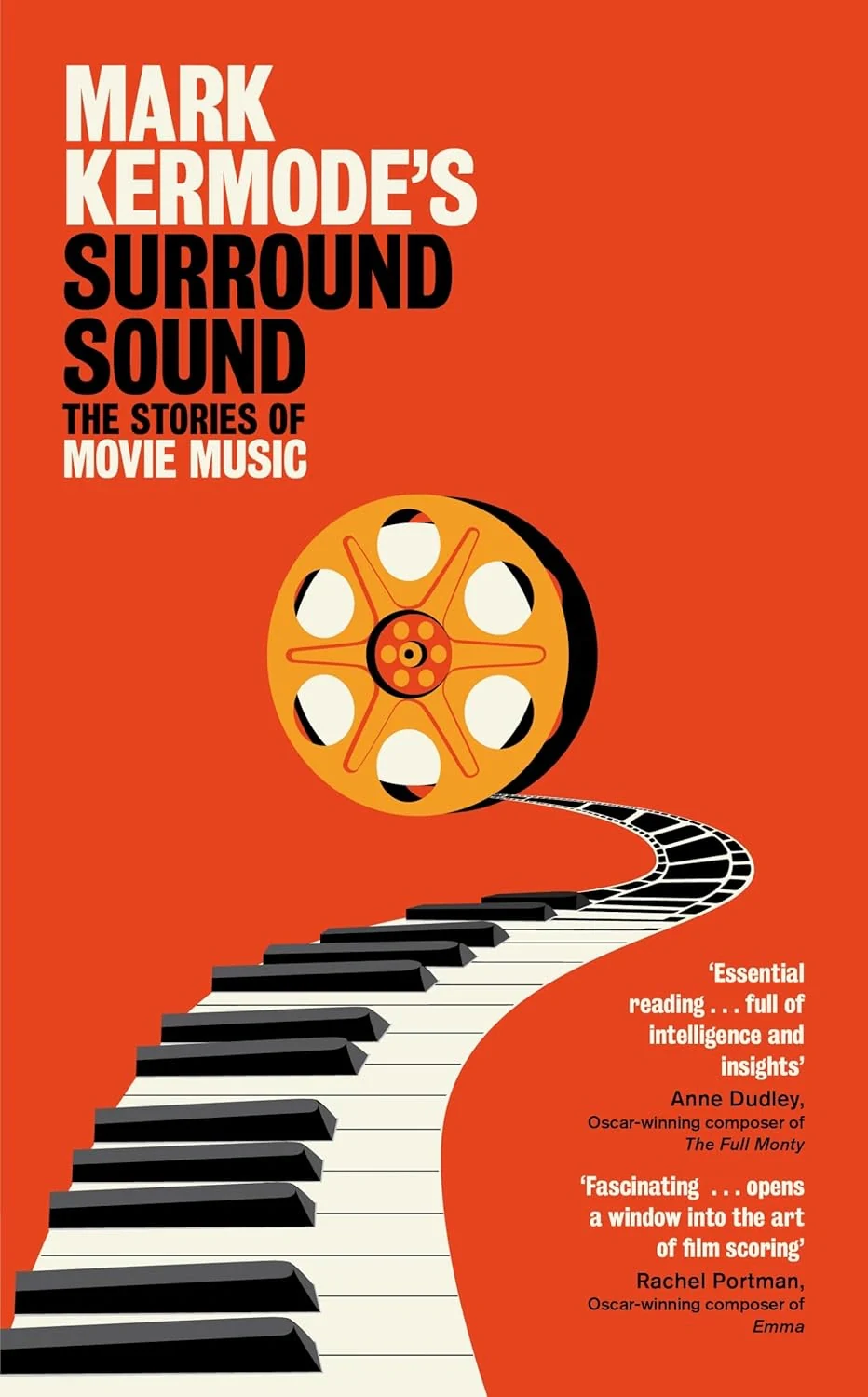 Mark Kermode's Surround Sound. The Stories of Movie Music