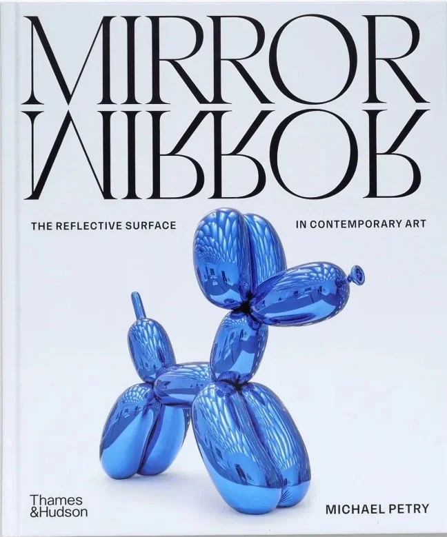 MirrorMirror. The Reflective Surface in Contemporary Art