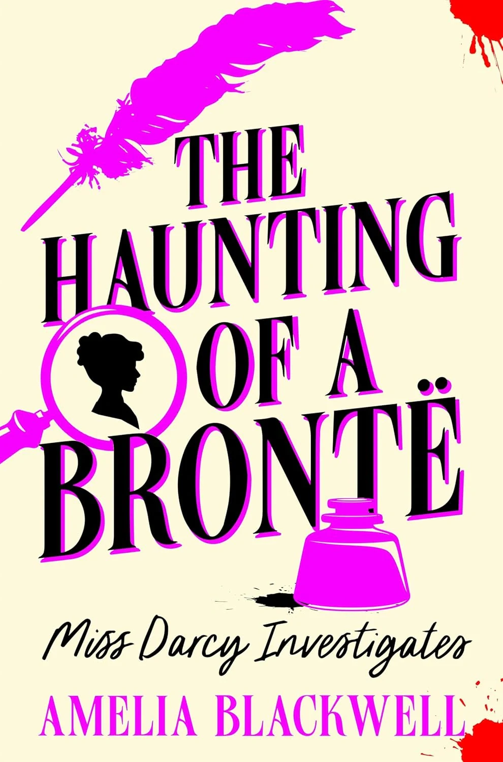 Miss Darcy Investigates. The Haunting of a Bronte. Book 2