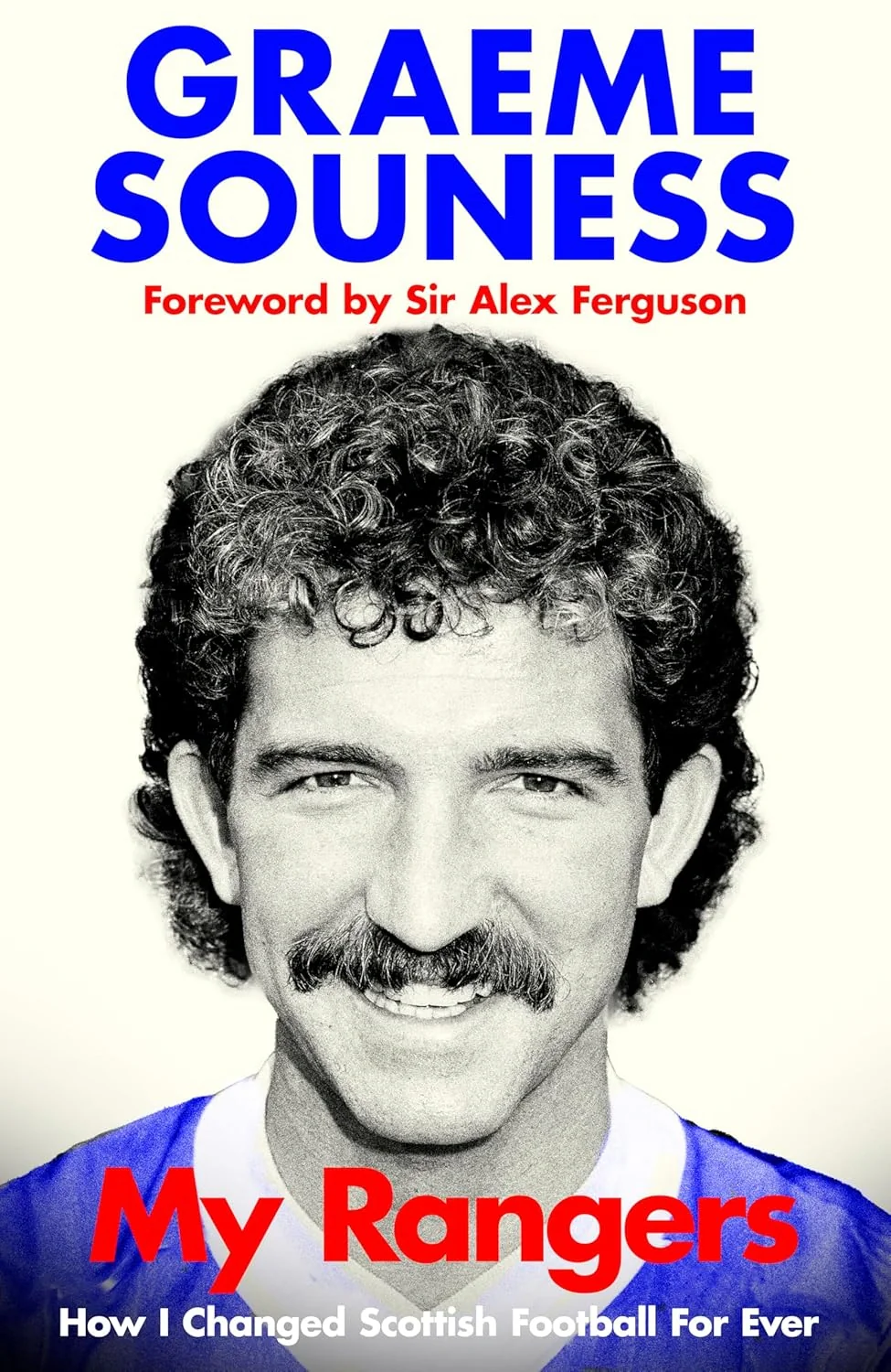 My Rangers: How I Changed Scottish Football For Ever