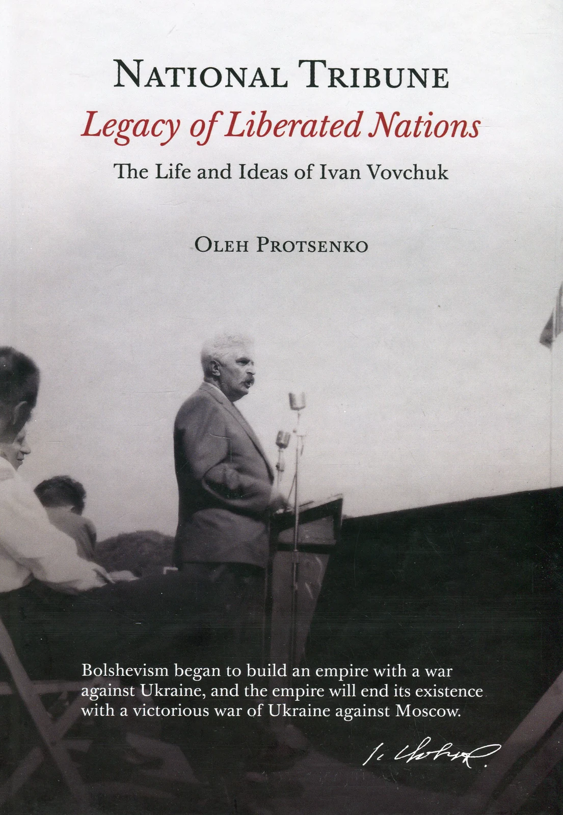 National Tribune. Legacy of Liberated Nations. The Life and Ideas of Ivan Vovchuk