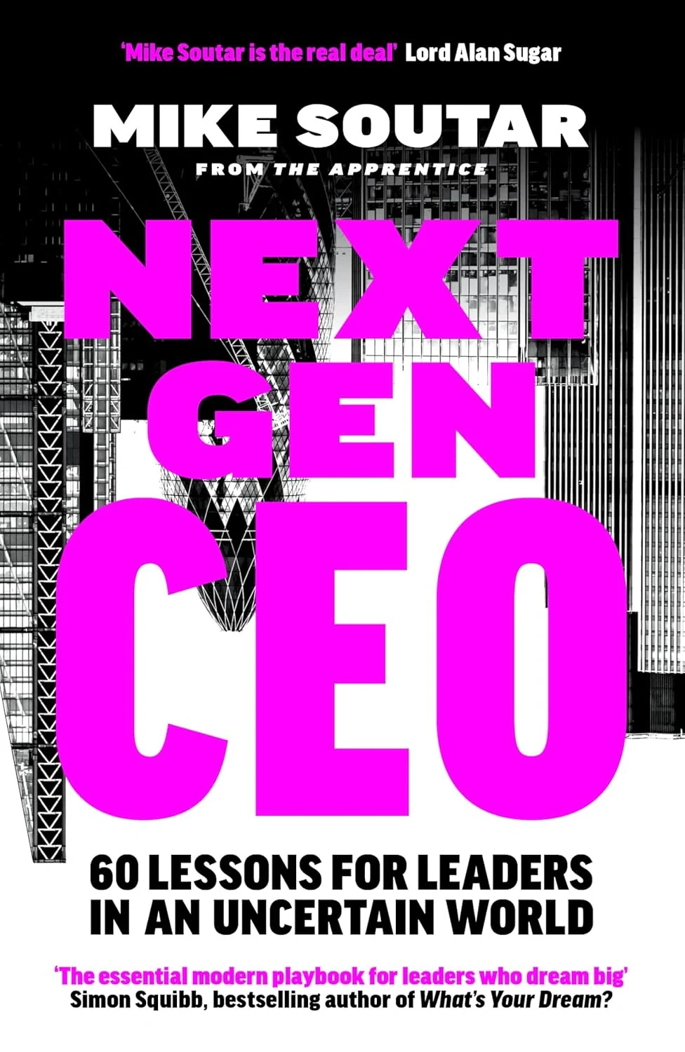 Next Gen CEO. 60 Lessons for Leaders in an Uncertain World