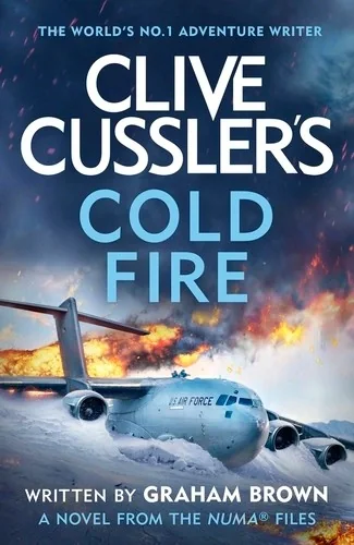 NUMA files. Clive Cussler’s Cold Fire. Book 22