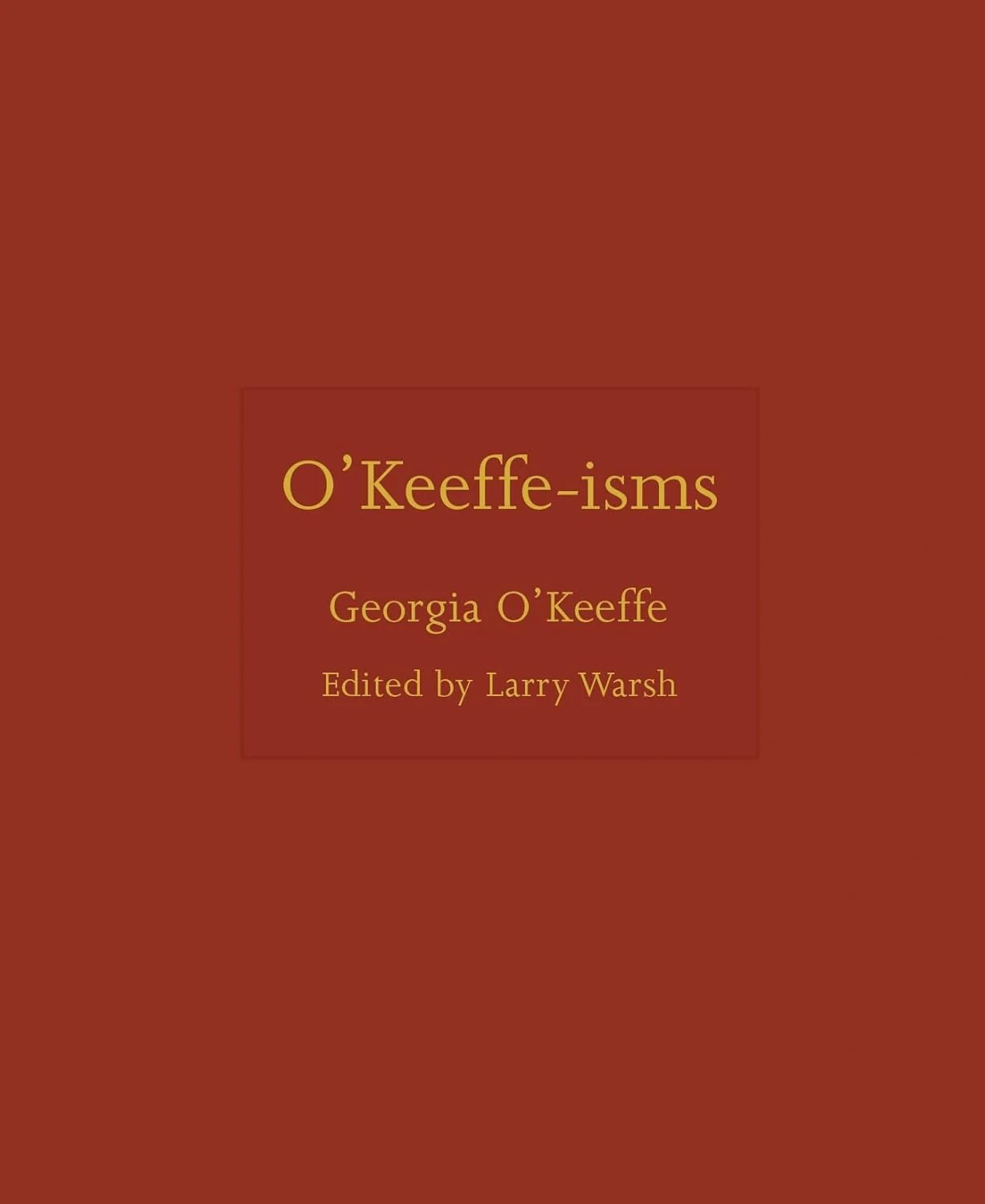 O'Keeffe-isms, Джорджія О'Кіфф
