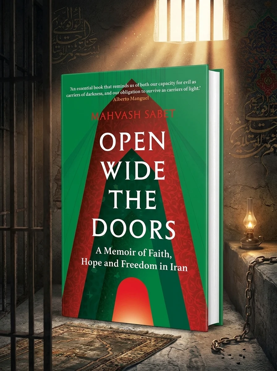 Open Wide the Doors. A Memoir of Faith, Hope and Freedom in Iran