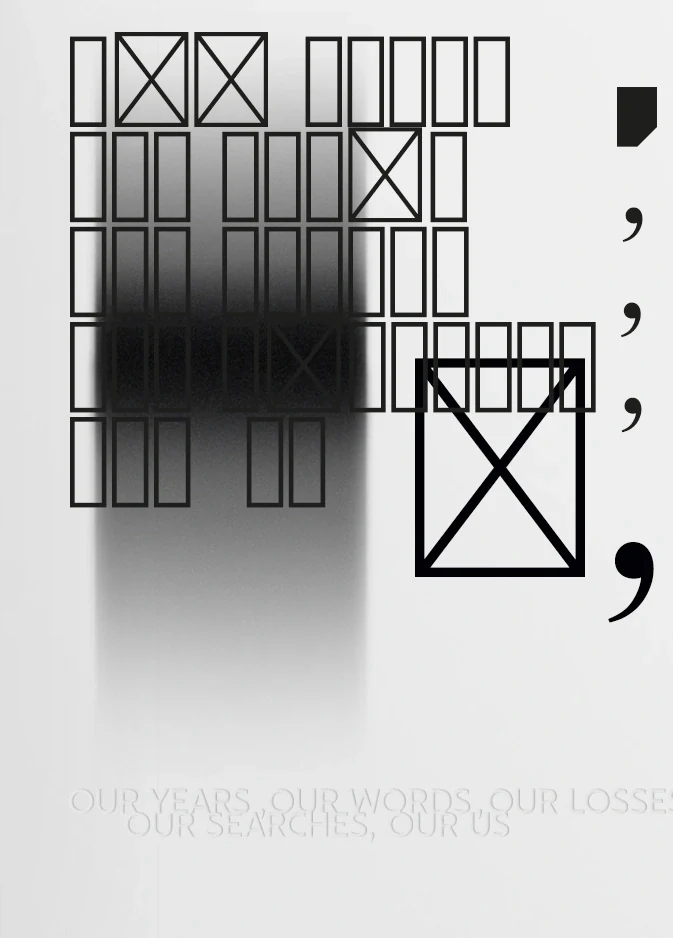 Our Years, Our Words, Our Losses, Our Searches, Our Us