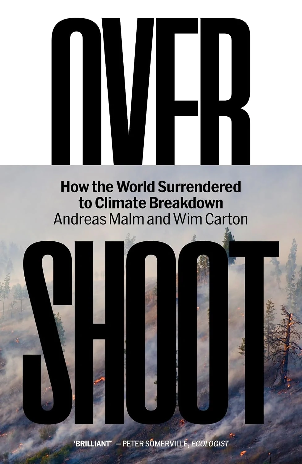 Overshoot. How the World Surrendered to Climate Breakdown