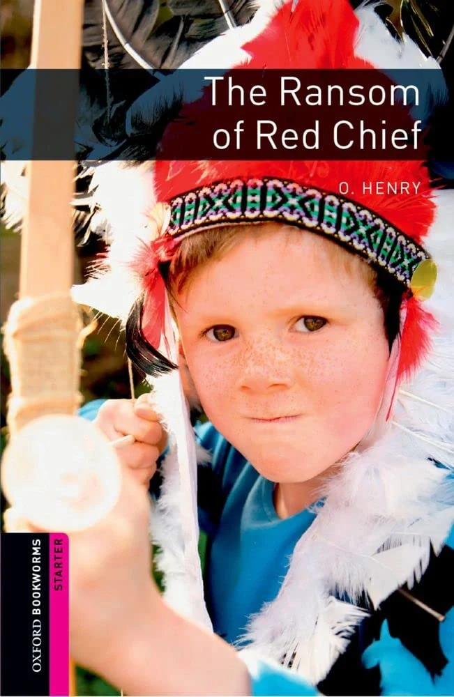 Oxford Bookworms Library Starter Level. The Ransom of Red Chief