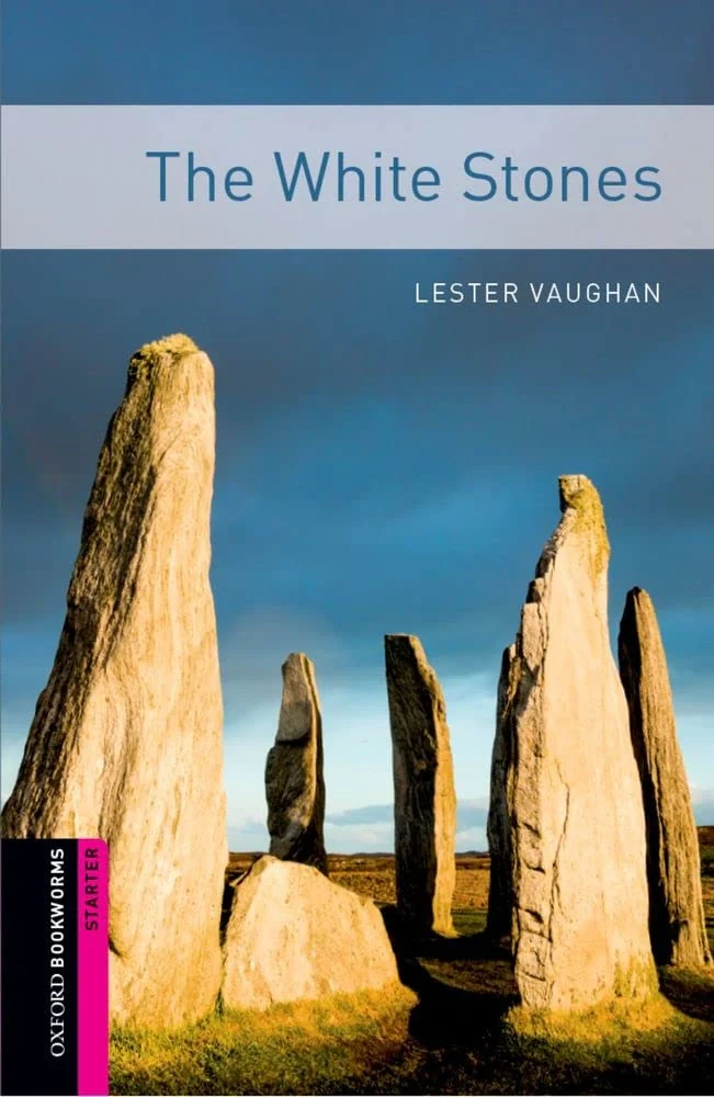 Oxford Bookworms Library Starter Level. The White Stones